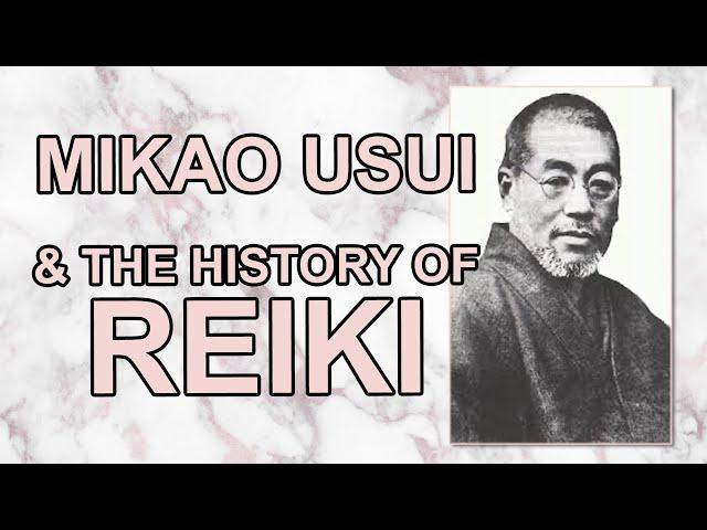 Mikao Usui & The History of Reiki