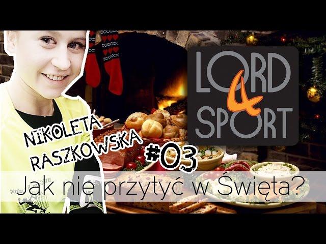 LORD4SPORT & Nikoleta Raszkowska - #03 Odcinek - Jak nie przytyć w Święta??