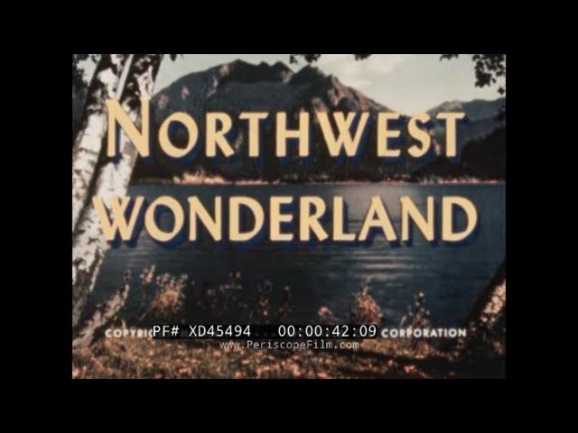 “ NORTHWEST WONDERLAND ” 1957  WASHINGTON & OREGON STATE TRAVELOGUE  CASCADE MOUNTAINS  XD45494