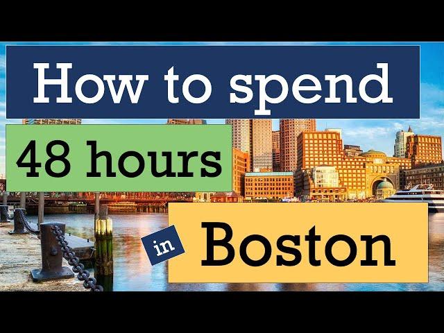 Visiting Boston - What to do in Boston in two days