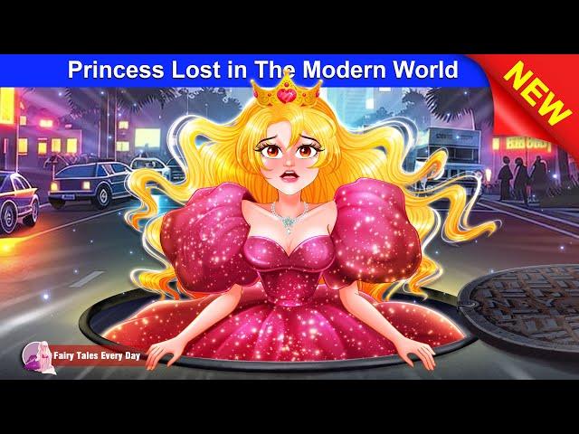 Princess Lost in The Modern World  Bedtime Stories - English Fairy Tales  Fairy Tales Every Day