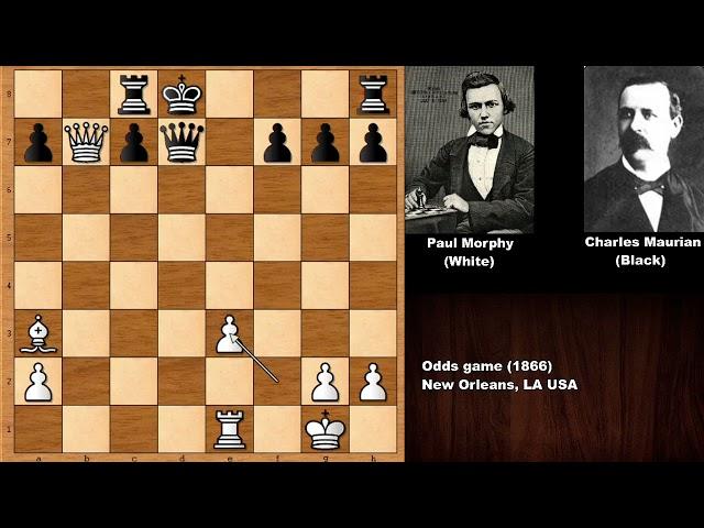 Surprise Game: Paul Morphy vs Charles Maurian - New Orleans (1866)