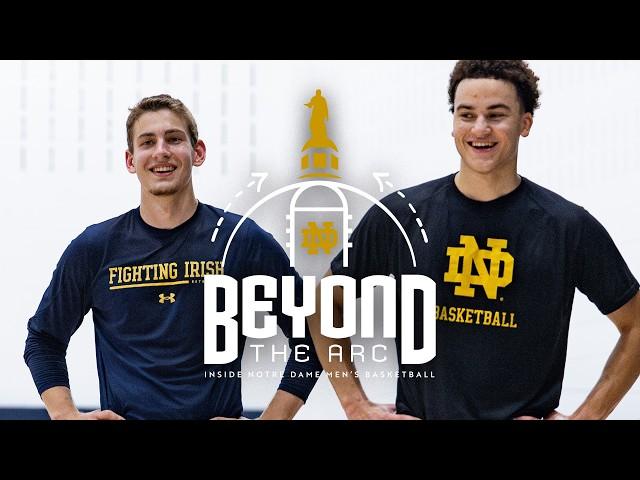 Beyond the Arc: Inside Notre Dame Men's Basketball | Episode 3