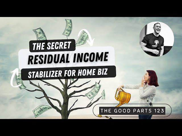 The Secret Residual Income Stabilizer For Home Business |  GP 123 | Paul Hutchings