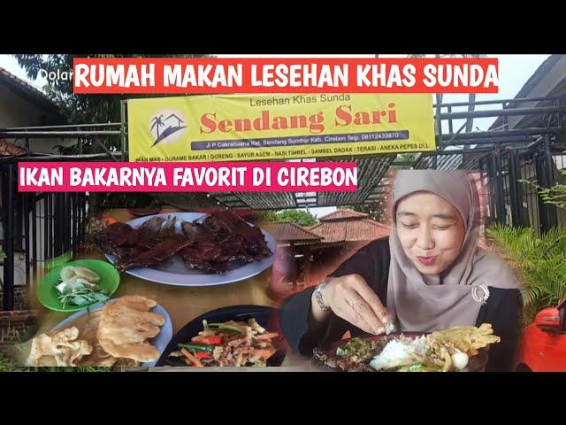 Rumah Makan Ikan Bakar Sendang Sari Cirebon | Kuliner Cirebon | Lesehan Khas Sunda