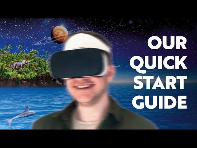 LET'S EXPLORE: VR... QUICK START GUIDE!