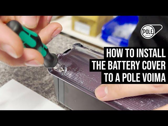 How to install the battery cover to a Pole Voima