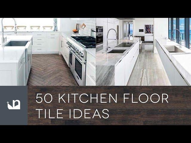 50 Kitchen Floor Tile Ideas