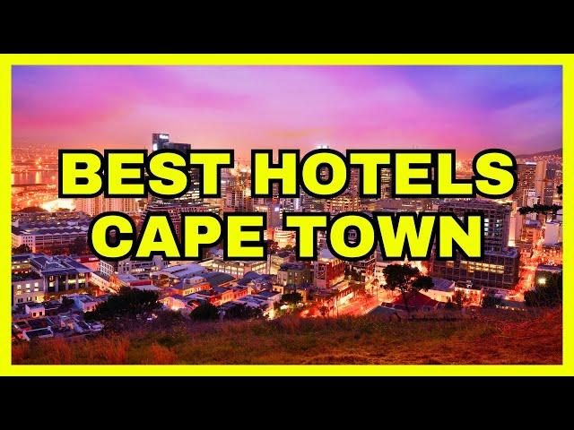   Top 10 Best Hotels In Cape Town 2024 UPDATE