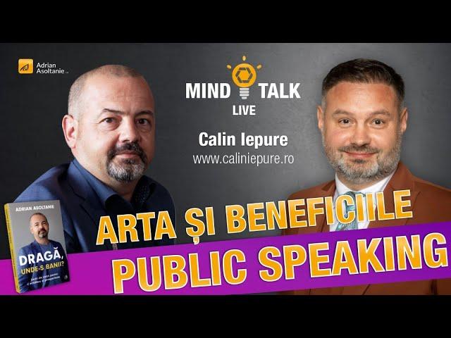 Arta si Beneficiile Public Speaking - Mindtalk cu Calin Iepure (308)