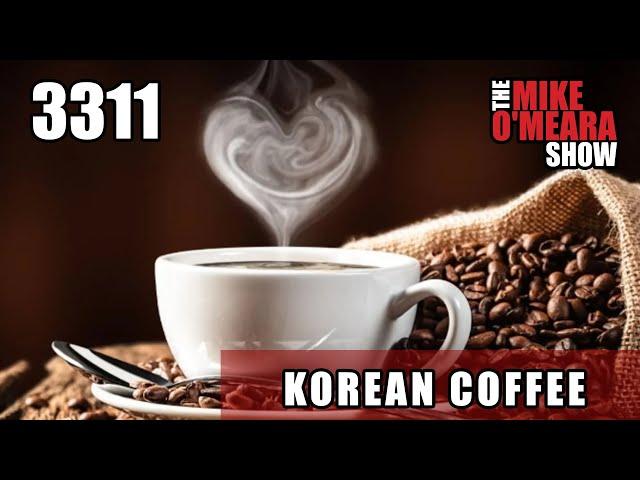 Ep 3311: Korean Cofee