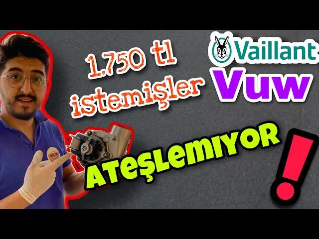 VAİLLANT KOMBİ ATEŞLEME YAPMIYOR ? KOMBİ NEDEN ATEŞLEME YAPMAZ ? VAİLLANT VUW