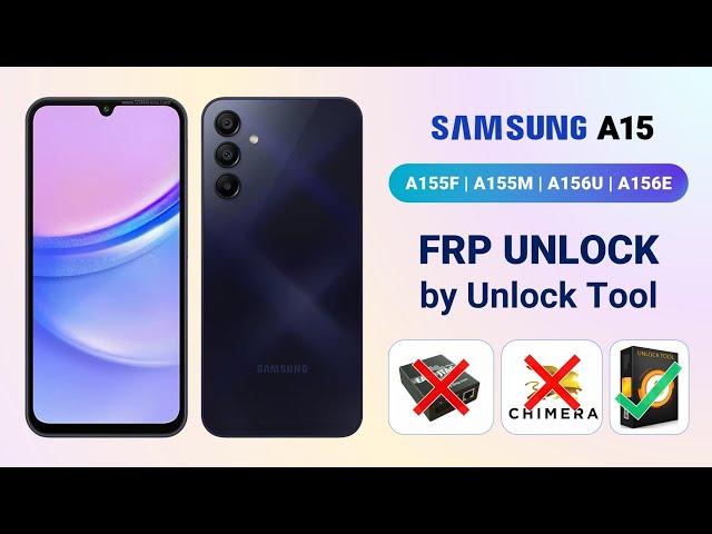 Galaxy A15 FRP Unlock by Unlock Tool | FRP Remove for Samsung Galaxy A155F/A155M/A155U/A155E in 2025