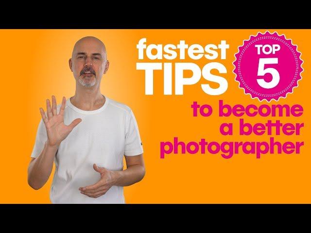 Top 5 Tips to become a better photographer 2019