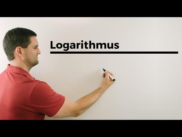 Logarithmus, Anfänge, Rechengesetze, Logarithmieren | Mathe by Daniel Jung