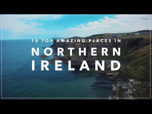 10 Amazing Places in Northern Ireland