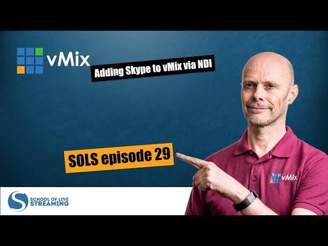 Adding Skype to vMix via NDI - SOLS episode 29