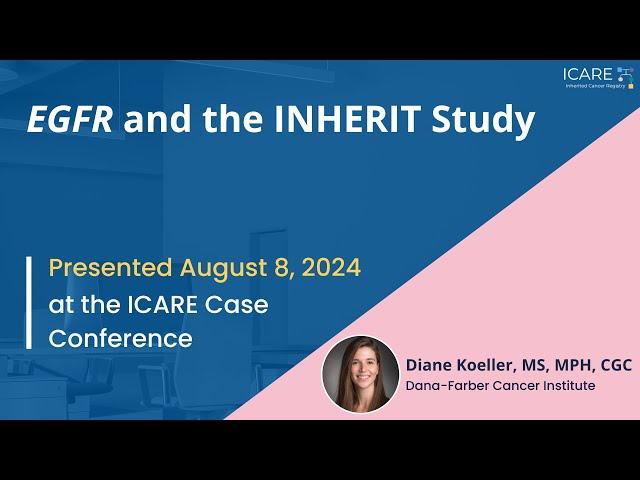 EGFR and the INHERIT Study