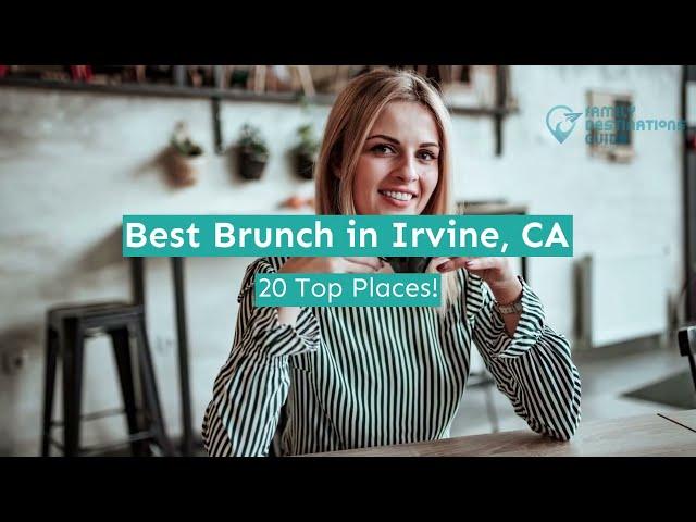 Best Brunch in Irvine, CA