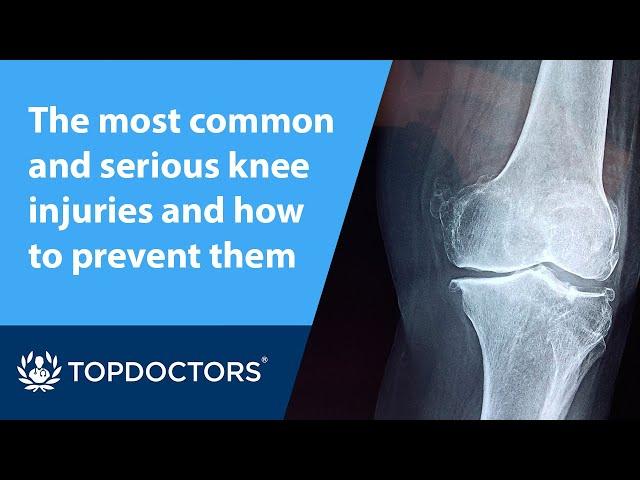 The most common and serious knee injuries and how to prevent them