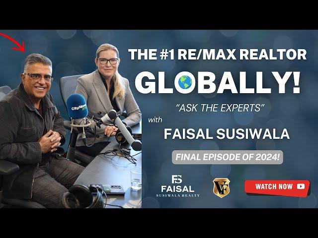 The #1 RE/MAX Agent Globally Final Episode of 2024 "Ask The Experts" with Faisal Susiwala - December