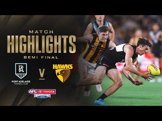 Port Adelaide v Hawthorn Highlights | Semi Final, 2024 | AFL