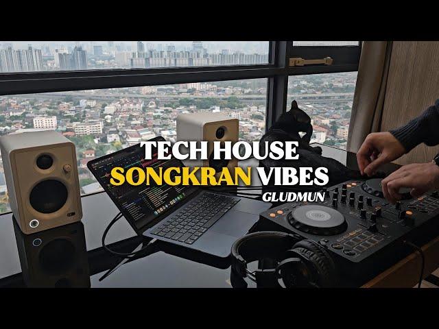 TECH HOUSE SONGKRAN VIBES  | DJ GLUDMUN