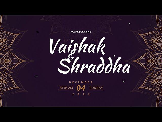 Vaishak & Shraddha || Wedding Ceremony || 04th Dec. 2022 || LIVE