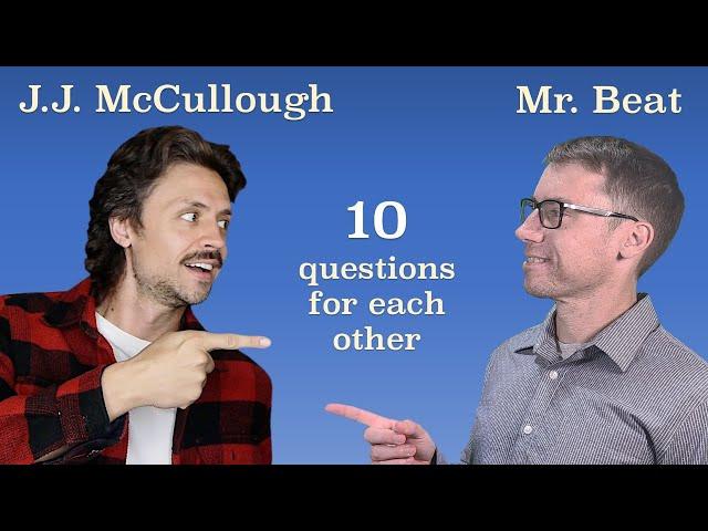 J.J. McCullough and Mr. Beat Interview Each Other