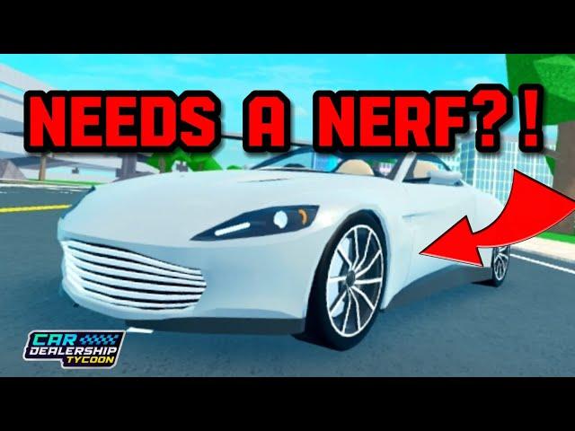 THIS NEW CAR NEEDS A NERF IN Car dealership tycoon!? | Mird CDT