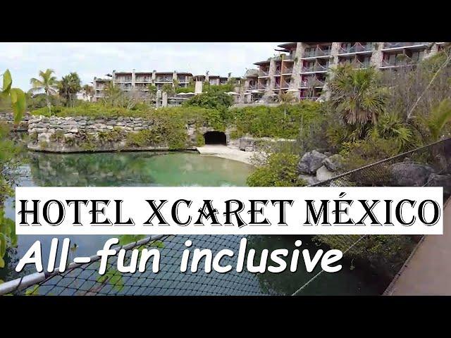 Hotel Xcaret México: All-Inclusive & All-fun inclusive Resort near Cancun