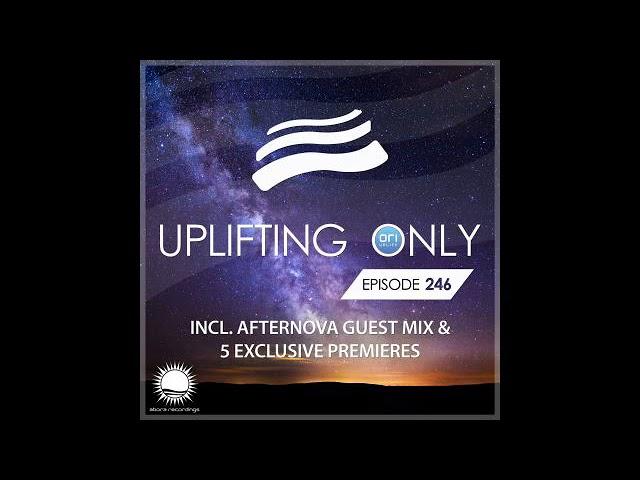 Ori Uplift - Uplifting Only 246 with Afternova