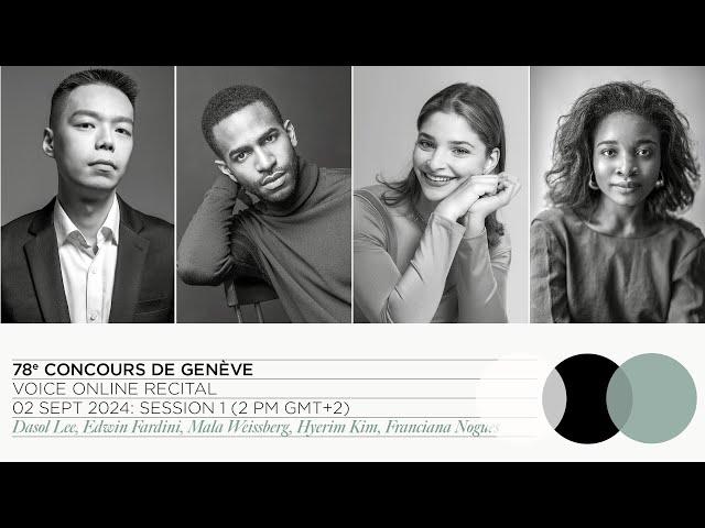 78th Concours de Genève: Voice Online Recital - Session 1 (Lee, Fardini, Weissberg, H. Kim, Nogues)