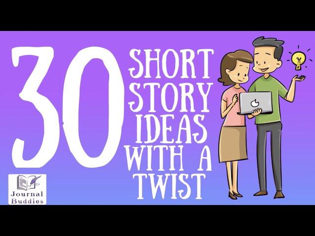 From Pencil to Page Unveiling the Unexpected: 30 Must-See Short Story Ideas with a Twist!