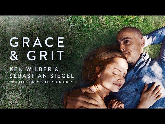 Grace & Grit | Ken Wilber & Sebastian Siegel with Alex & Allyson