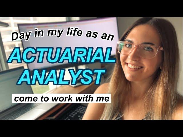 day in the life of an ACTUARIAL ANALYST