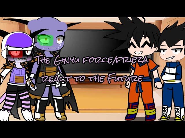 The Ginyu force/Frieza react to the Future[Original][Part 1?]GC