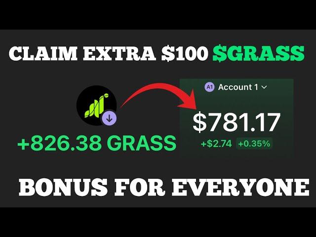 GRASS Airdrop Bonus - Claim Free Extra $100 Grass Token With This Method