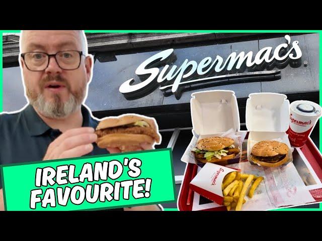 Is SUPERMAC'S Ireland's BEST Fast Food Restaurant?