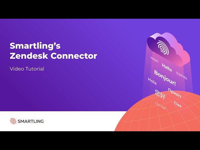 Video Tutorial: Smartling's Zendesk Connector