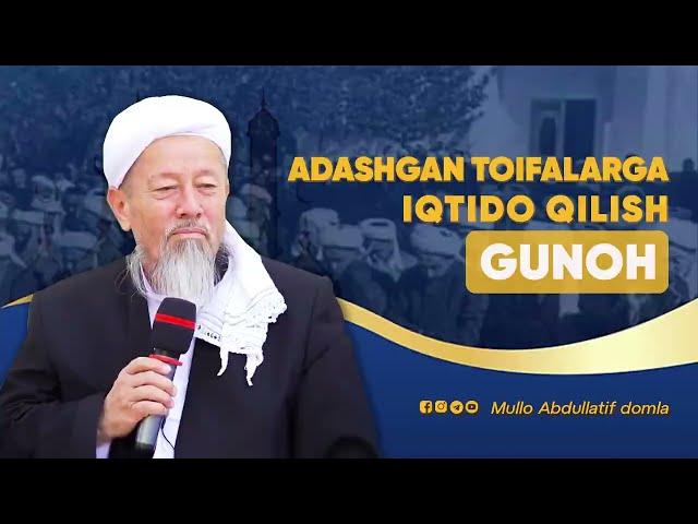 ADASHGAN TOIFALAR IMOMLIK QILISHI GUNOH...