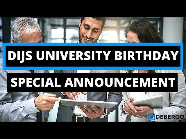 Dijs University Birthday Special Announcement