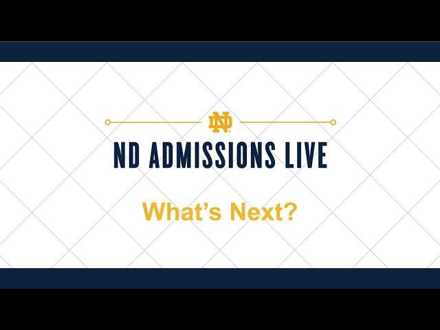 ND Admissions Live: What's Next For Admitted Students