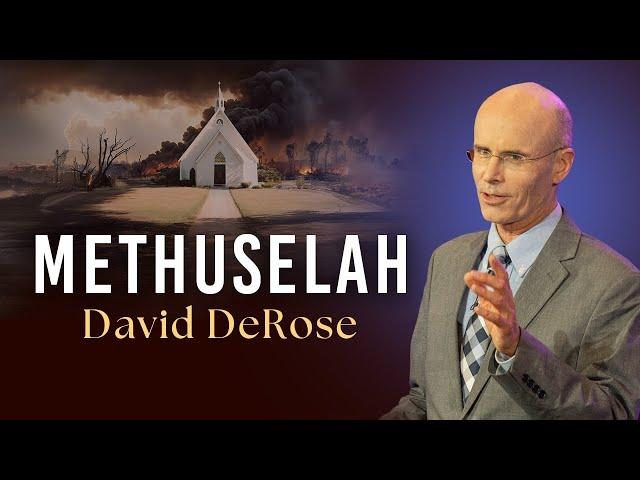 12. METHUSELAH - David DeRose || The Faith Once Delivered to the Saints - SUMMIT'24