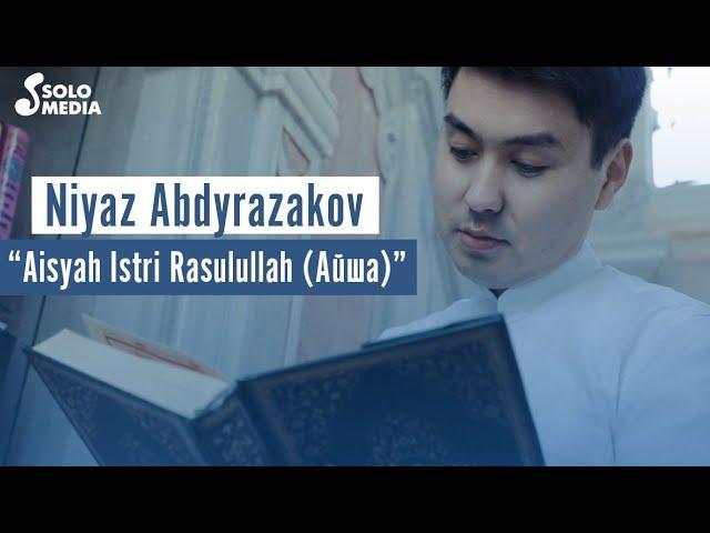Niyaz Abdyrazakov - Aisyah Istri Rasulullah (Айша) / Жаны клип 2021