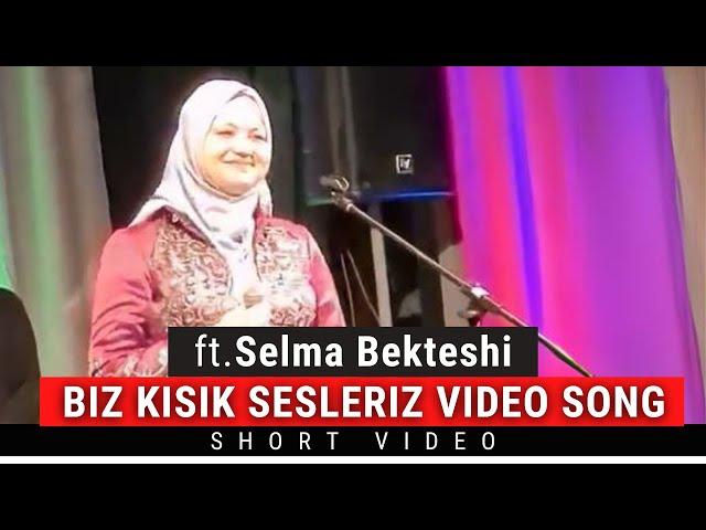 Selma Bekteshi - Biz kısık sesleriz Video Song | 2023