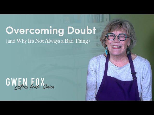 Overcoming Doubt as an Artist (and Why It’s Not Always a Bad Thing)