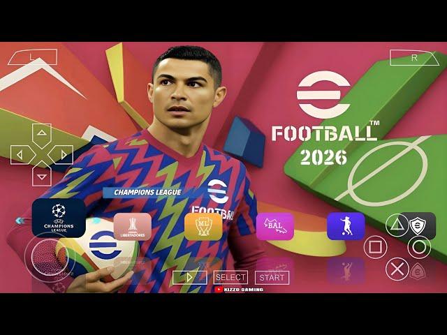 eFootball PES 2026 PPSSPP Android Offline Full Update UCL & Leagues Kits 25/26 Season 4K Graphics