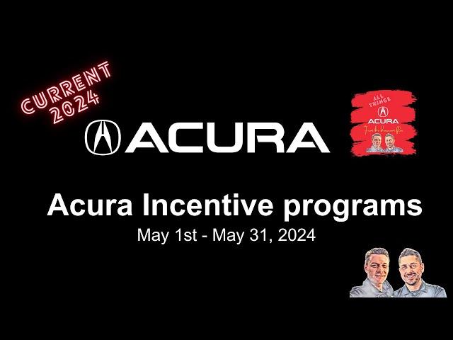 Current Acura Incentive programs for April 2024. Lease, special % rates, and rebates