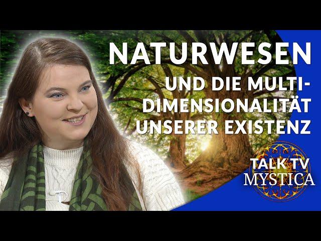 Bianca Sommer - Naturwesen und die Multidimensionalität unserer Existenz erleben | MYSTICA.TV